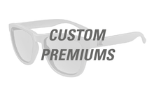 Load image into Gallery viewer, Custom Premiums